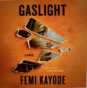 Gaslight  by Femi Kayode