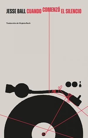Cuando comenzó el silencio by Jesse Ball