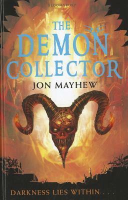 The Demon Collector by Jon Mayhew