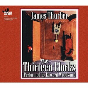 The Thirteen Clocks by James Thurber