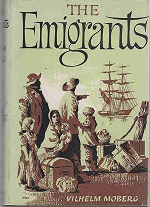 The Emigrants - w/ Dust Jacket! by Vilhelm Moberg, Vilhelm Moberg