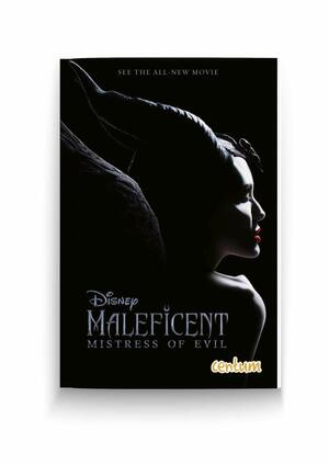 Maleficent 2: Mistress of Evil - Novel of the Movie by Centum Books Ltd