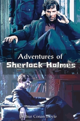 Adventures of Sherlock Holmes by Arthur Conan Doyle