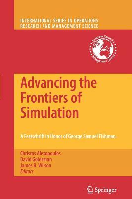 Advancing the Frontiers of Simulation: A Festschrift in Honor of George Samuel Fishman by 