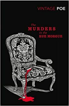 The Murders in the Rue Morgue by Edgar Allan Poe