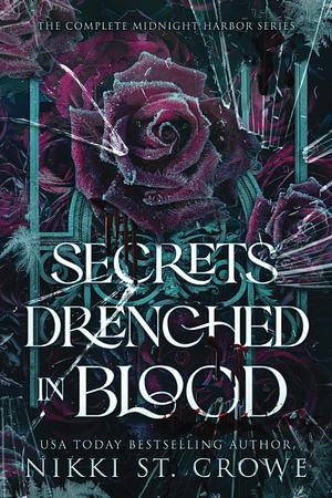 Secrets Drenched in Blood: The Complete Midnight Harbor Series by Nikki St. Crowe