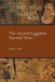 The Ancient Egyptian Pyramid Texts by Peter Der Manuelian, James P. Allen