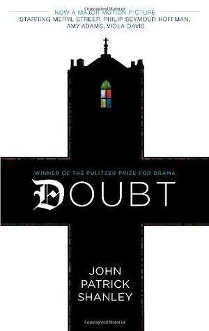 Doubt (movie tie-in edition): A Parable by John Patrick Shanley, John Patrick Shanley