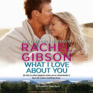 What I Love about You by Rachel Gibson