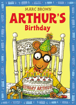 Arthur's Birthday by Marc Brown