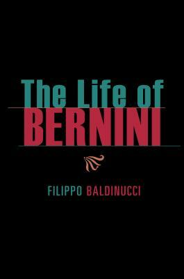 The Life of Bernini by Fillipo Baldinucci