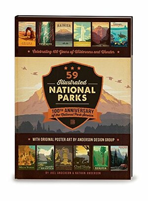59 Illustrated National Parks: 100 Years of Wilderness & Wonder Coffee Table Book by Nathan Anderson