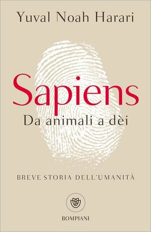 Sapiens. Da animali a dèi. Breve storia dell'umanità by Giuseppe Bernardi, Yuval Noah Harari