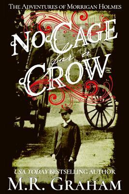 No Cage for a Crow by M. R. Graham