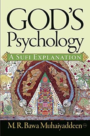 God's Psychology: A Sufi Explanation by M.R. Bawa Muhaiyaddeen