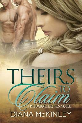 Theirs To Claim by Diana McKinley