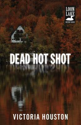 Dead Hot Shot, Volume 9 by Victoria Houston