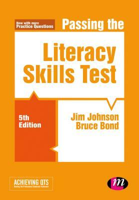 Passing the Literacy Skills Test by Bruce Bond, Jim Johnson