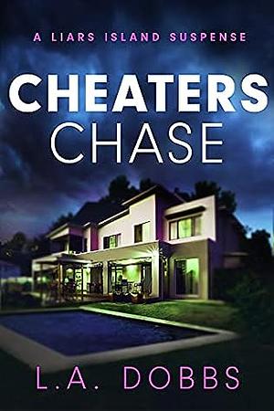 Cheaters Chase by L.A. Dobbs