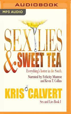 Sex, Lies & Sweet Tea by Kris Calvert