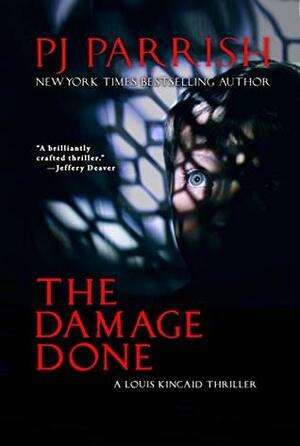 The Damage Done by P.J. Parrish