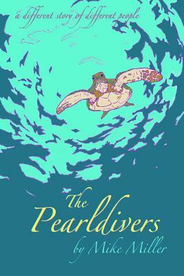 The Pearldivers by Mike Miller