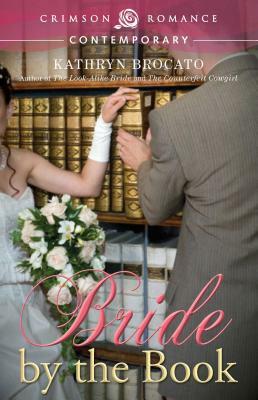 Bride by the Book by Kathryn Brocato
