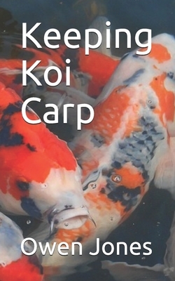 Keeping Koi Carp by Owen Jones