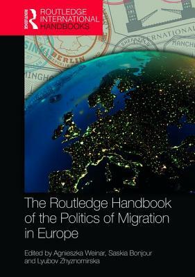 The Routledge Handbook of the Politics of Migration in Europe by 