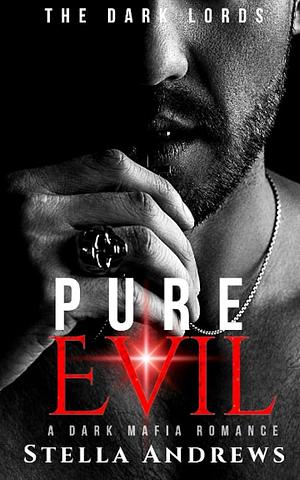 Pure Evil by Stella Andrews