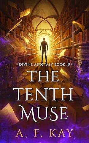 The Tenth Muse by A.F. Kay