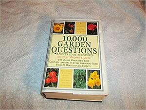 10,000 Garden Questions by Marjorie Dietz