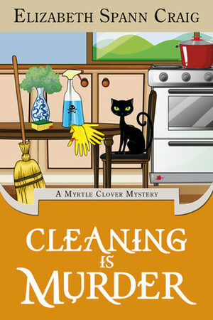 Cleaning is Murder by Elizabeth Spann Craig
