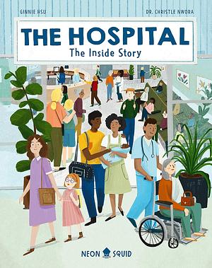 The Hospital: The Inside Story by Christle Nwora