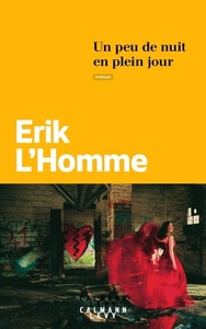 Un peu de nuit en plein jour by Erik L'Homme