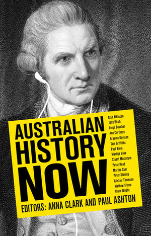 Australian History Now by Paul Ashton, Anna Clark
