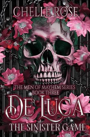 De Luca: The Sinister Game by Chelle Rose