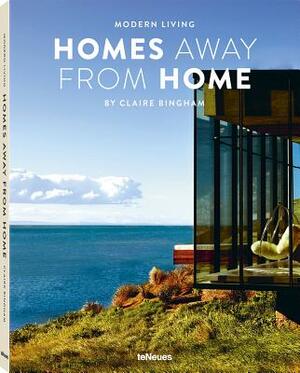 Modern Living Homes Away from Home by Claire Bingham