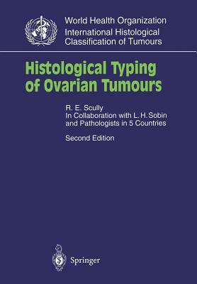 Histological Typing of Ovarian Tumours by Robert Scully