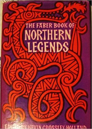 The Faber Book of Northern Legends by Kevin Crossley-Holland