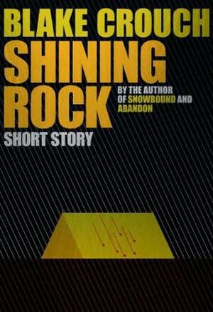 Shining Rock by Blake Crouch