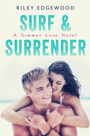 Surf & Surrender by Riley Edgewood