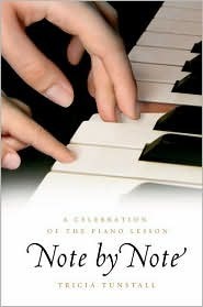 Note by Note: A Celebration of the Piano Lesson by Tricia Tunstall