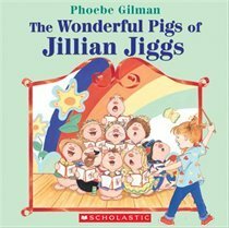 The Wonderful Pigs of Jillian Jiggs by Phoebe Gilman