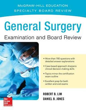 General Surgery Examination and Board Review by Daniel B. Jones, Robert B. Lim