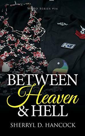 Between Heaven and Hell by Sherryl D. Hancock