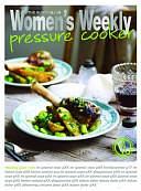 Pressure Cooker by Australian Women's Weekly