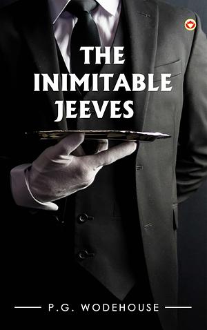 The Inimitable Jeeves by P.G. Wodehouse