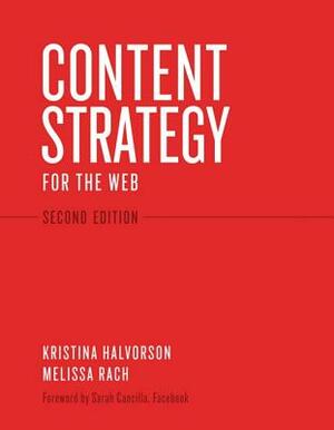 Content Strategy for the Web by Melissa Rach, Kristina Halvorson