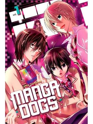 Manga Dogs, Volume 1 by Ema Tōyama